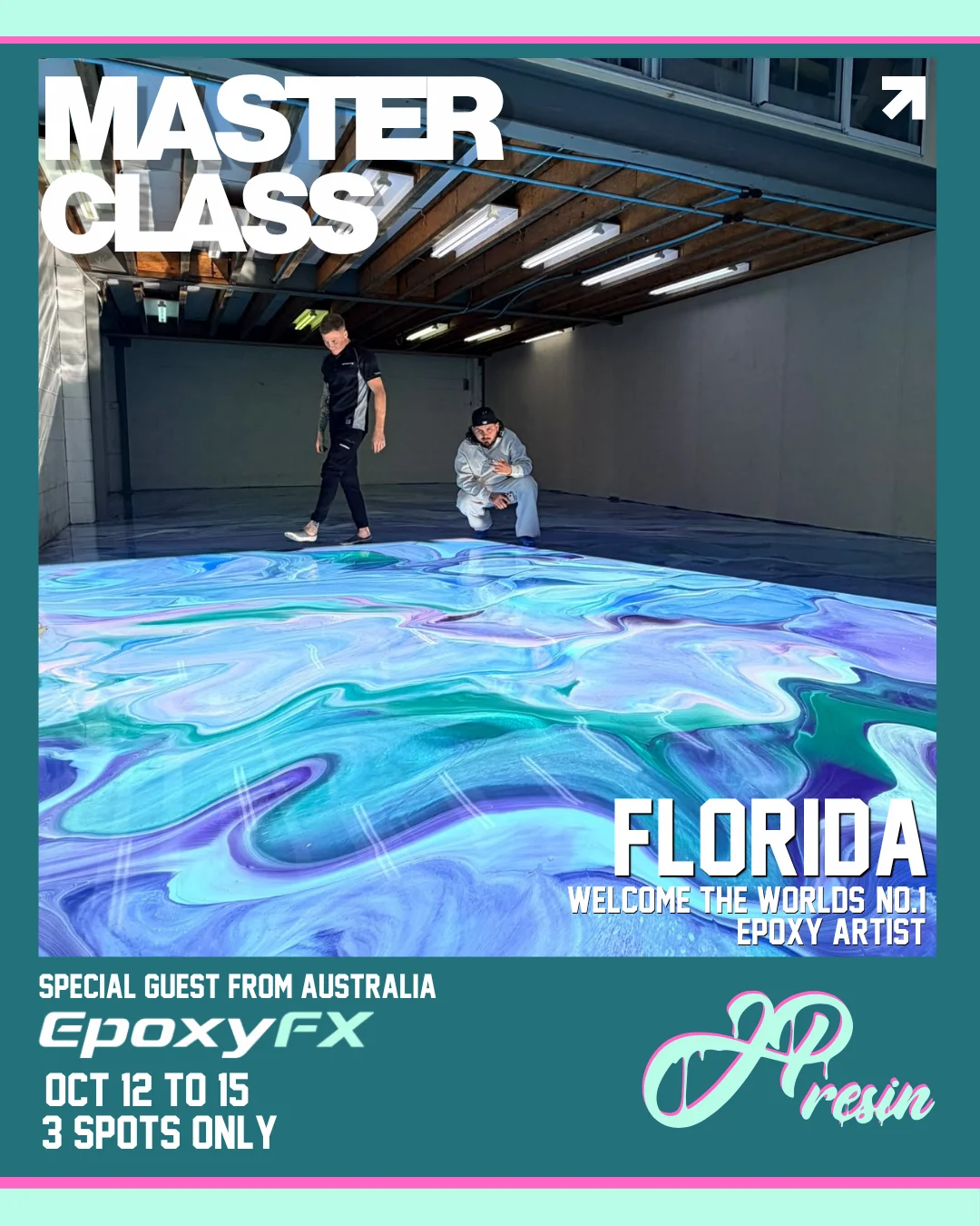 Florida Master Class flyer: October 12 to 15, special guest from Australia with EpoxyFX and JP Resin, 3 spots only.